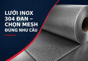 luoi inox 304 dan quy cach mesh