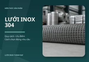 luoi inox 304 la gi