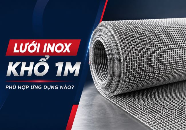 luoi inox kho 1m ung dung thuc te
