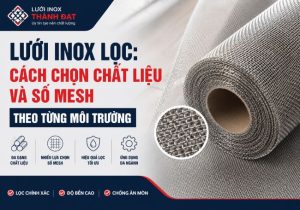 luoi inox loc chon chat lieu mesh