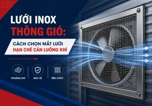 luoi inox thong gio chon mat luoi